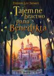 Tajemne bractwo pana Benedykta. Tom 1. Autor: Stewart Trenton Lee. Dadada.pl Okładka książki Tajemne bractwo pana Benedykta. Tom 1