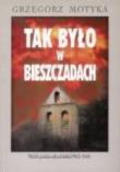 Tak było w Bieszczadach Walki polsko-ukraińskie 1943-1948. Autor: Grzegorz Motyka. Dadada.pl Okładka książki Tak było w Bieszczadach Walki polsko-ukraińskie 1943-1948