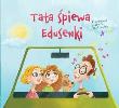 Okładka książki Tata Śpiewa Edusenki + CD