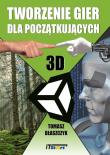 Tworzenie gier dla początkujących. Autor: Błaszczyk Tomasz. Dadada.pl Okładka książki Tworzenie gier dla początkujących
