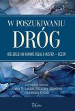 W poszukiwaniu dróg. Autor: Łukasik Joanna M., Jagielska Katarzyna. Dadada.pl Okładka książki W poszukiwaniu dróg