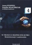 W trosce o bezpieczne jutro 4. Autor:   Praca zbiorowa. Dadada.pl Okładka książki W trosce o bezpieczne jutro 4