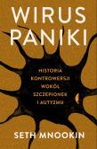 Wirus paniki wyd. 2. Autor: Seth Mnookin. Dadada.pl Okładka książki Wirus paniki wyd. 2