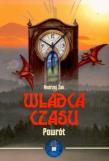 Władca czasu. Tom 3. Powrót (miękka). Autor: Żak Andrzej. Dadada.pl Okładka książki Władca czasu. Tom 3. Powrót (miękka)