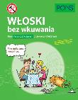 Włoski bez wkuwania A2 PONS. Autor: Opracowanie zbiorowe. Dadada.pl Okładka książki Włoski bez wkuwania A2 PONS