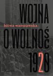 Wojna o wolność T.2 Bitwa Warszawska. Autor: Agnieszka Knyt (red.). Dadada.pl Okładka książki Wojna o wolność T.2 Bitwa Warszawska