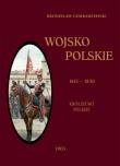 Okładka książki Wojsko Polskie Tom 2. Królestwo Polskie 1815-1830