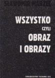 Wszystko czyli obraz i obrazy. Autor: Marzec Sławomir. Dadada.pl Okładka książki Wszystko czyli obraz i obrazy