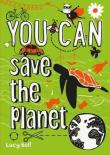 You Can save the planet. Autor: Bell Lucy. Dadada.pl Okładka książki You Can save the planet