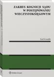 Zakres kognicji sądu w postępowaniu wieczystoksięgowym. Autor: Kowalik Emil. Dadada.pl Okładka książki Zakres kognicji sądu w postępowaniu wieczystoksięgowym