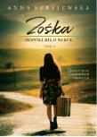 Zośka. Dopóki bije serce Tom 1. Autor: Anna Stryjewska. Dadada.pl Okładka książki Zośka. Dopóki bije serce Tom 1