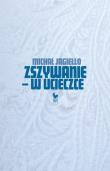 Zszywanie - w ucieczce. Autor: Jagiełło Michał. Dadada.pl Okładka książki Zszywanie - w ucieczce