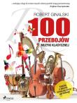 100 przebojów muzyki klasycznej. Autor: Ginalski Robert. Dadada.pl Okładka książki 100 przebojów muzyki klasycznej