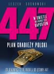 447. Plan grabieży Polski. Od deklaracji terezińskiej do ustawy 447. Autor: Sosnowski Leszek. Dadada.pl Okładka książki 447. Plan grabieży Polski. Od deklaracji terezińskiej do ustawy 447