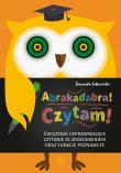 Okładka książki Abrakadabra! Czytam! Ćwiczenia usprawniające czytanie ze zrozumieniem oraz funkcje poznawcze