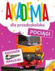 Akademia dla przedszkolaka. Pociągi. Autor: Opracowanie zbiorowe. Dadada.pl Okładka książki Akademia dla przedszkolaka. Pociągi