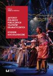 Aktorzy polskich publicznych teatrów dramatycznych. Autor: Zimnica-Kuzioła Emilia. Dadada.pl Okładka książki Aktorzy polskich publicznych teatrów dramatycznych