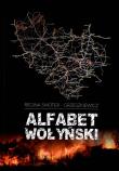 Alfabet Wołyński. Autor: Smoter-Grzeszkiewicz Regina. Dadada.pl Okładka książki Alfabet Wołyński