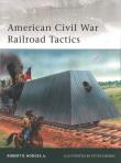 American Civil War Railroad Tactics. Autor: Hodges Jr. Robert R.. Dadada.pl Okładka książki American Civil War Railroad Tactics