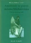 Okładka książki Aniołowie w poezji Adama Mickiewicza. Próba monografii