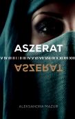 Aszerat. Autor: Aleksandra Golecka-Mazur. Dadada.pl Okładka książki Aszerat