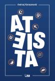 Ateista (wyd.2/2020). Autor: Andrzej Koraszewski. Dadada.pl Okładka książki Ateista (wyd.2/2020)