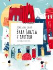 Baba Jadzia z parteru. Autor: DOMINIKA GAŁKA. Dadada.pl Okładka książki Baba Jadzia z parteru