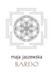 Bardo. Autor: Maja Jaszewska. Dadada.pl Okładka książki Bardo