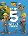 Bob Budowniczy. Bajki 5 minut przed snem. Autor: Adrianna Zabrzewska. Dadada.pl Okładka książki Bob Budowniczy. Bajki 5 minut przed snem