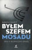 Okładka książki Byłem szefem Mosadu