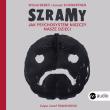 CD MP3 Szramy. Jak psychosystem niszczy nasze dzieci. Autor: Witold Bereś, JANUSZ SCHWERTNER. Dadada.pl Okładka książki CD MP3 Szramy. Jak psychosystem niszczy nasze dzieci