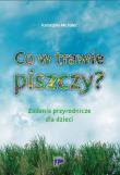 Co w trawie piszczy?. Autor: Michalec Katarzyna. Dadada.pl Okładka książki Co w trawie piszczy?