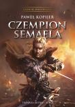 Czempion Semaela. Tom 2. Autor: Kopijer Paweł. Dadada.pl Okładka książki Czempion Semaela. Tom 2