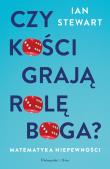 Czy kości grają rolę Boga? Matematyka niepewności. Autor: Ian Stewart. Dadada.pl Okładka książki Czy kości grają rolę Boga? Matematyka niepewności