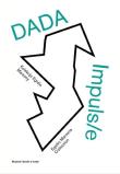 DADA Impuls/e. Kolekcja Egidio Marzony. Autor: Paulina Kurc-Maj, Paweł Polita. Dadada.pl Okładka książki DADA Impuls/e. Kolekcja Egidio Marzony