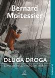 Długa droga. Autor: Moitessier Bernard. Dadada.pl Okładka książki Długa droga