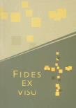 Fides Ex Visu. Autor: Knapiński Ryszard, Aneta Kramiszewska (red.). Dadada.pl Okładka książki Fides Ex Visu