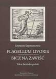 Flagellum livoris / Bicz na zawiść. Tekst łacińsko-polski. Autor: Szymonowic Szymon. Dadada.pl Okładka książki Flagellum livoris / Bicz na zawiść. Tekst łacińsko-polski