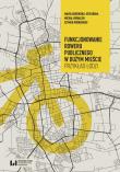 Funkcjonowanie roweru publicznego w dużym mieście. Autor: Marta Borowska-Stefańska, Wiśniewski Szymon. Dadada.pl Okładka książki Funkcjonowanie roweru publicznego w dużym mieście