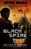 Galaxy’s Edge Black Spire. Autor: Dawson Delilah S.. Dadada.pl Okładka książki Galaxy’s Edge Black Spire