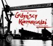 Okładka książki Gdyńscy Komunradzi. Audiobook