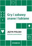 Okładka książki Gry i zabawy znane i lubiane. Język polski