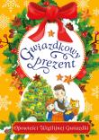 Gwiazdkowy prezent Opowieści Wigilijnej Gwiazdki. Autor: Danuta Zawadzka. Dadada.pl Okładka książki Gwiazdkowy prezent Opowieści Wigilijnej Gwiazdki