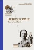 Herbstowie. Historia fabrykantów. Autor: Dorota Berbelska, Magdalena Michalska-Szałacka. Dadada.pl Okładka książki Herbstowie. Historia fabrykantów