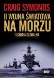 II Wojna Światowa na morzu. Autor: Craig Symonds. Dadada.pl Okładka książki II Wojna Światowa na morzu