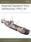 Imperial Japanese Navy Submarines 1941-45. Autor: Mark E. Stille. Dadada.pl Okładka książki Imperial Japanese Navy Submarines 1941-45