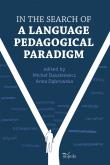 In the search of a language pedagogical paradigm. Autor: Daszkiewicz Michał, Beata Anna Dąbrowska. Dadada.pl Okładka książki In the search of a language pedagogical paradigm