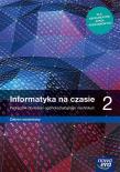 Informatyka LO 2 Na czasie Podr. ZR wyd.2020. Autor: Maciej Borowiecki. Dadada.pl Okładka książki Informatyka LO 2 Na czasie Podr. ZR wyd.2020
