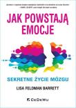 Jak powstają emocje.. Autor: Feldman Barrett Lisa. Dadada.pl Okładka książki Jak powstają emocje.