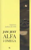 Okładka książki Jam jest Alfa i Omega
